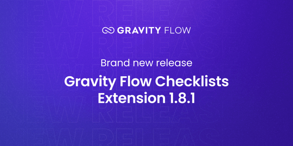 Checklists Extension 1.8.1 released - Gravity Flow