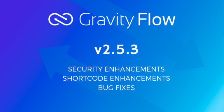 Gravity Flow v2.5.3 Released - Gravity Flow
