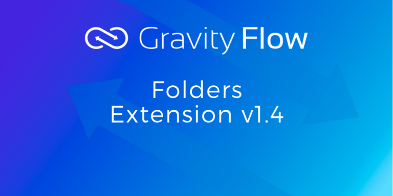 Folders Extension v1.4 Released - Gravity Flow