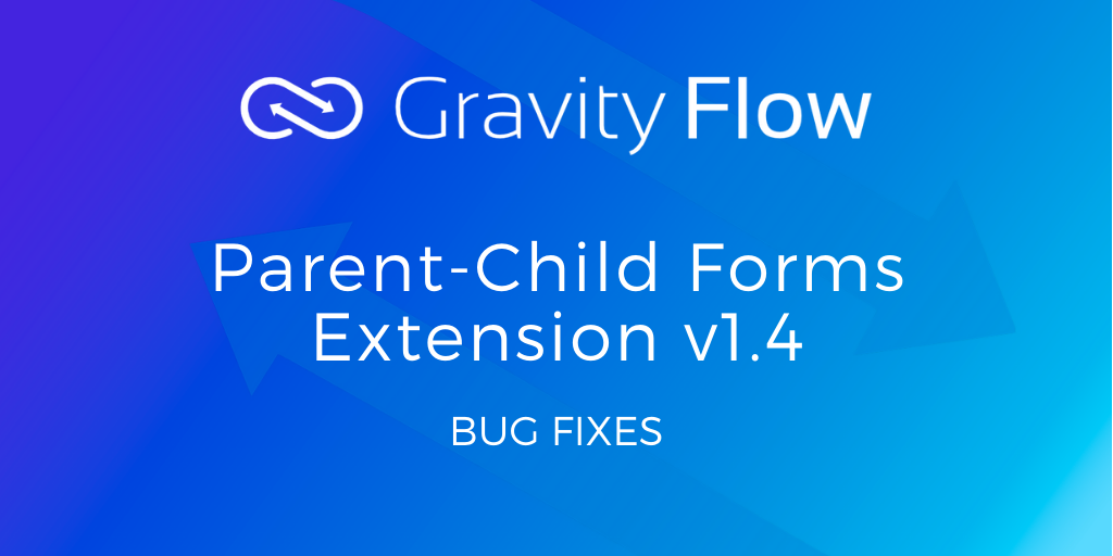 Parent-Child Forms Extension v1.4 Released