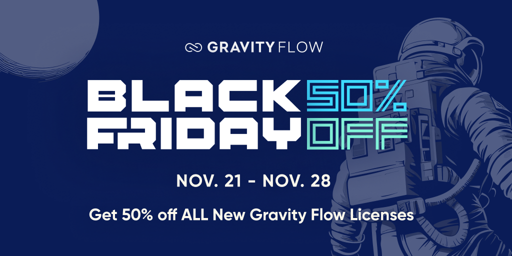 Get 50% Off All New Gravity Flow Licenses Over Black Friday – Sale Now Live!