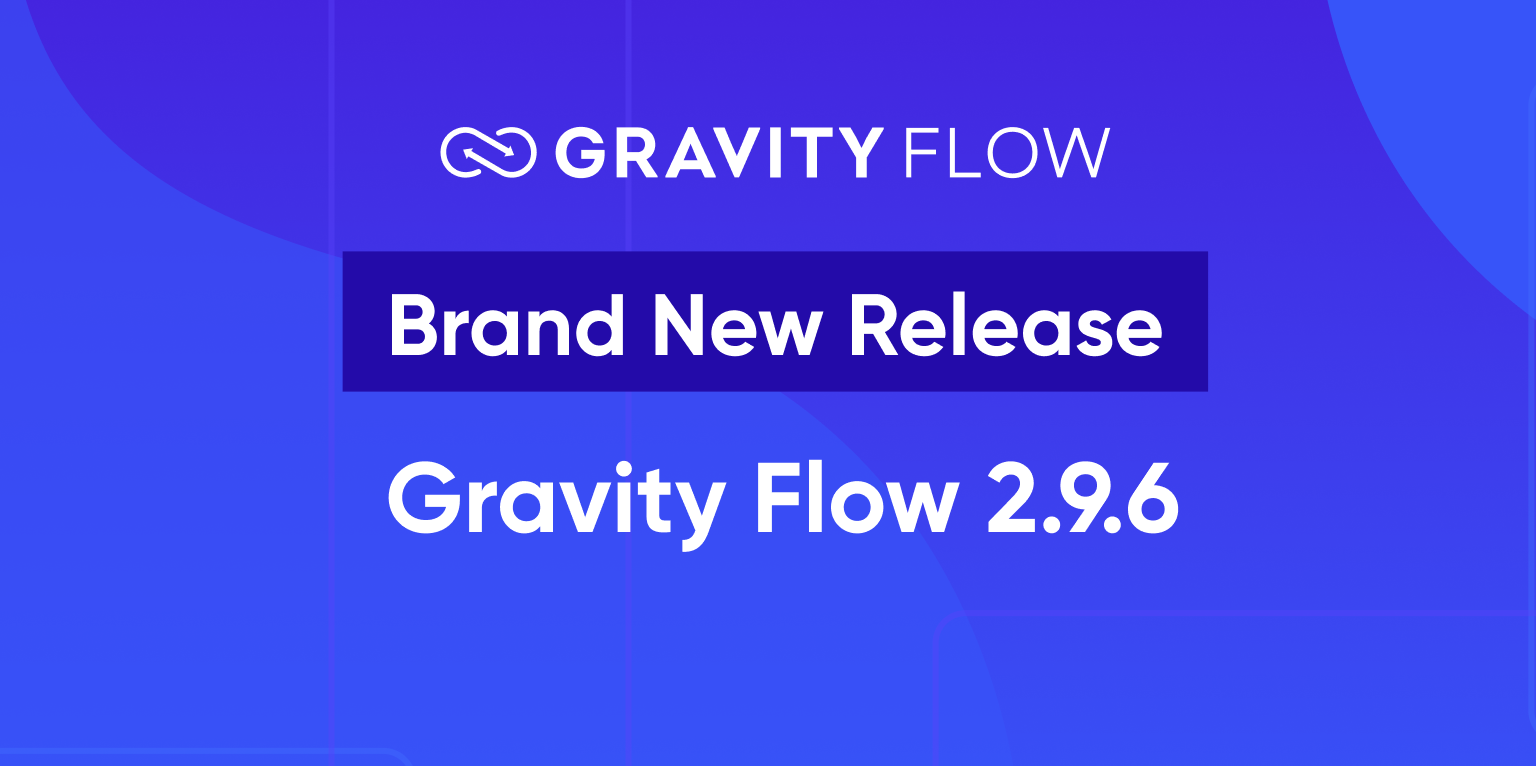 Gravity Flow 2.9.6 Released