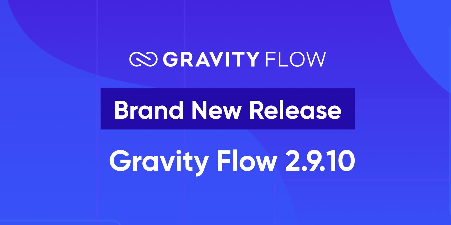 Gravity Flow 2.9.10 Released 