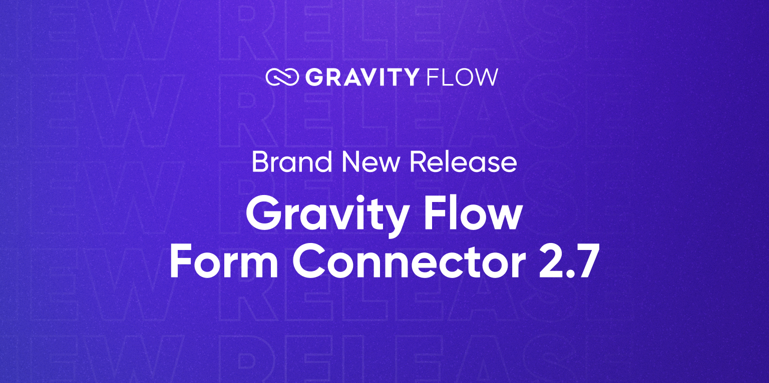 Gravity Flow - Brand New Release Gravity Flow Form Connector 2.7