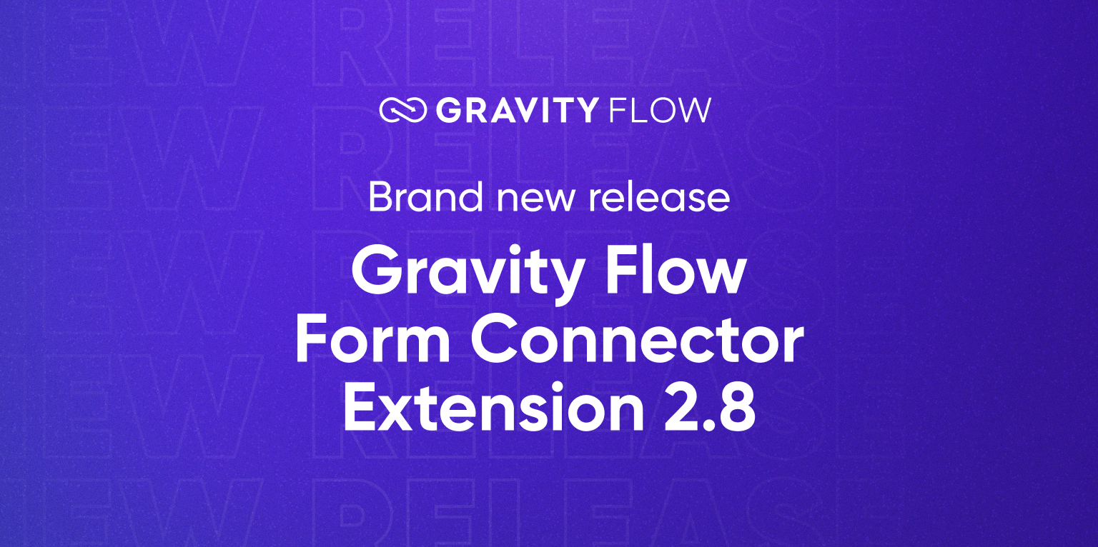 Blog Gravity Flow - Gravity Flow Form Connector Extension 2.8