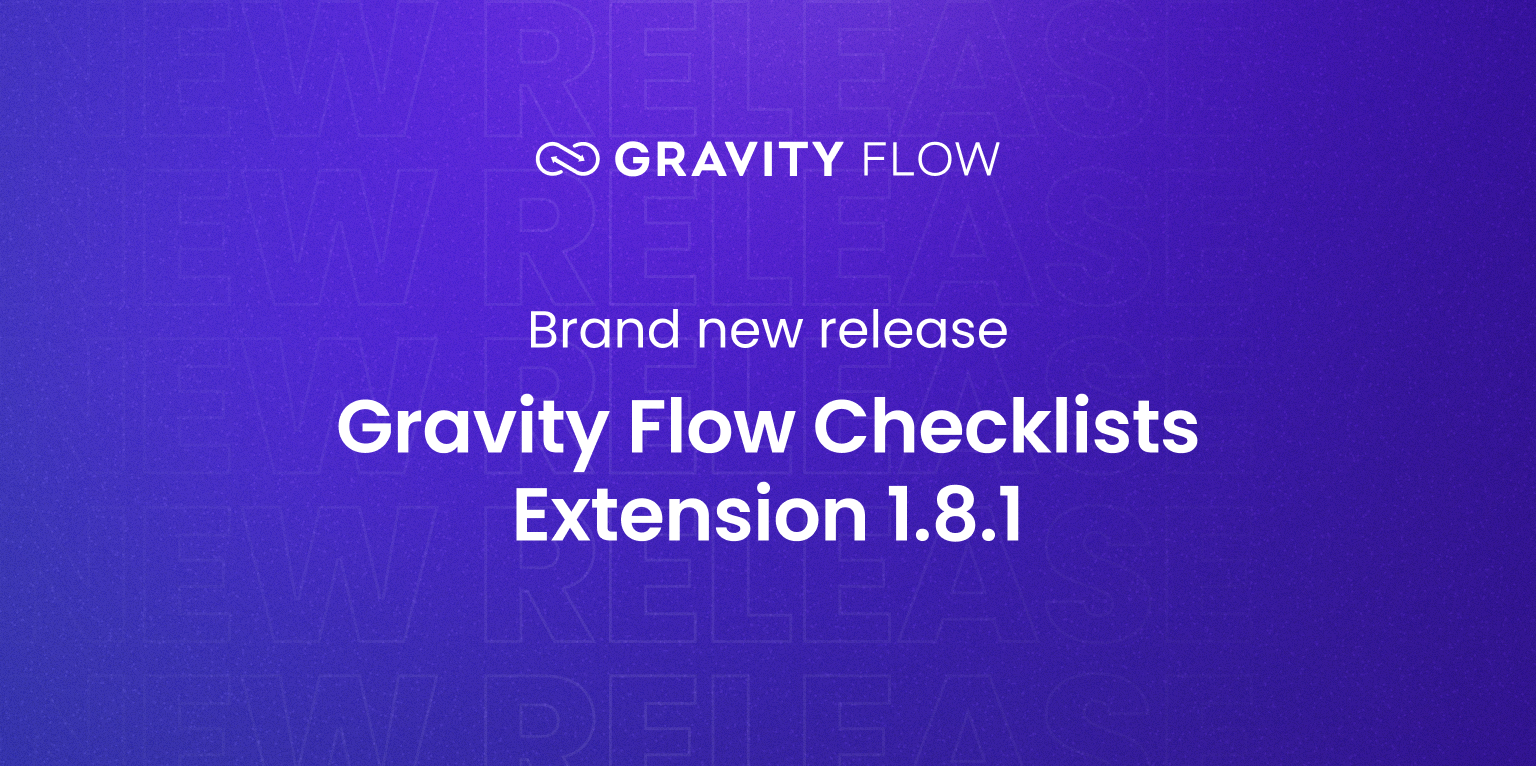 Gravity Flow Checklists