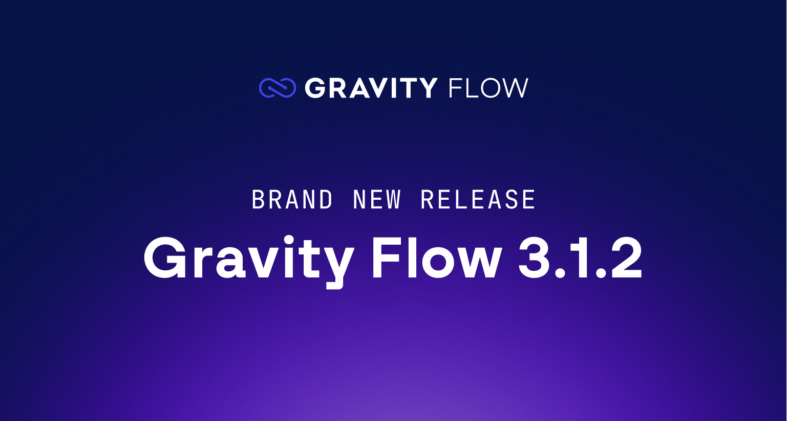 Brand new release Gravity Flow 3.1.2